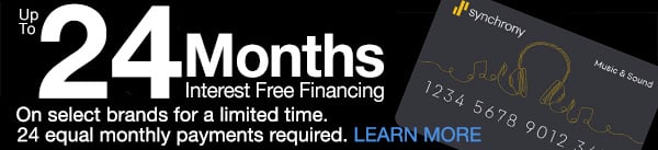 Up to 24 Months Interest Free Synchrony Financing. On select brands for a limited time. 24 equal monthly payments required. Click to learn more.