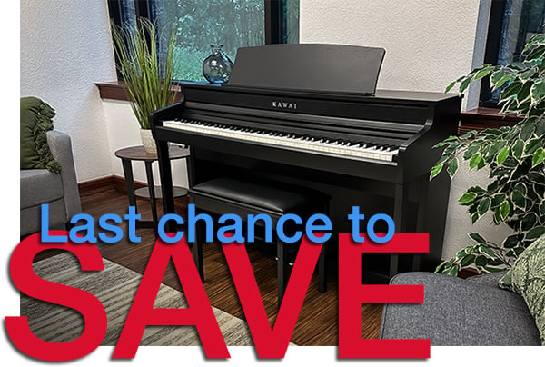 Kawai digital piano with text: Last Chance To Save